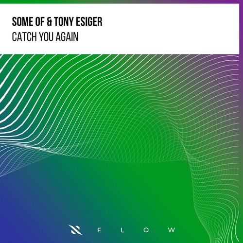 Some Of & Tony Esiger - Catch You Again [ITPF086E]